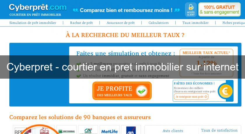 Cyberpret - courtier en pret immobilier sur internet Cyberpret - courtier en pret immobilier sur internet