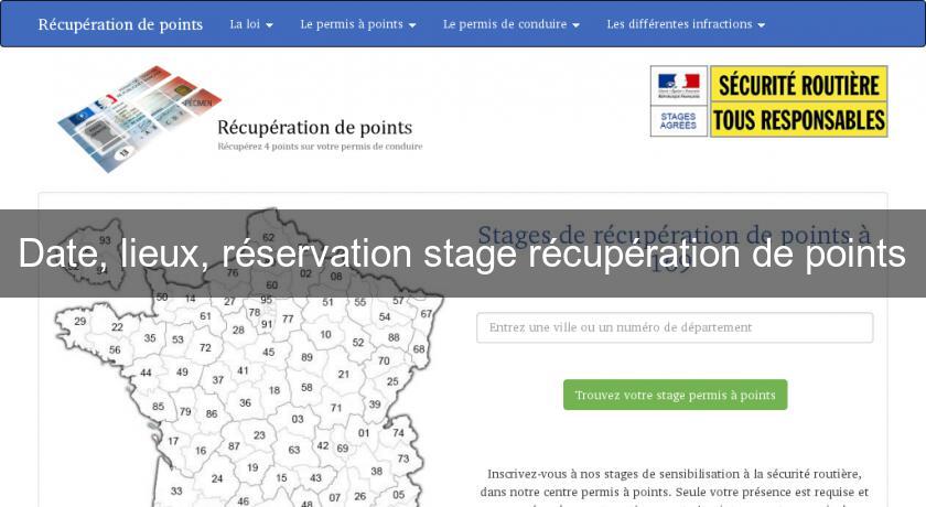 Date, lieux, réservation stage récupération de points