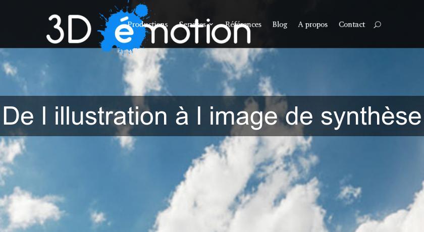 De l'illustration à l'image de synthèse De l'illustration à l'image de synthèse