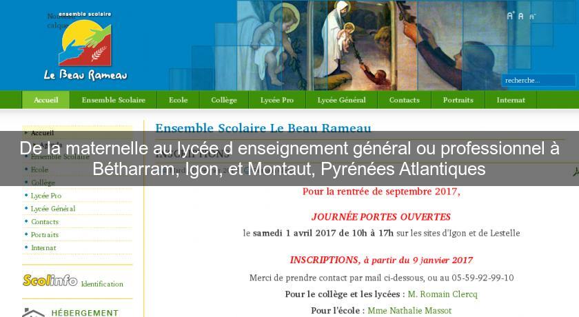 De la maternelle au lycée d'enseignement général ou professionnel à Bétharram, Igon, et Montaut, Pyrénées Atlantiques De la maternelle au lycée d'enseignement général ou professionnel à Bétharram, Igon, et Montaut, Pyrénées Atlantiques