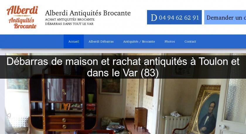 Débarras de maison et rachat antiquités à Toulon et dans le Var (83) Débarras de maison et rachat antiquités à Toulon et dans le Var (83)
