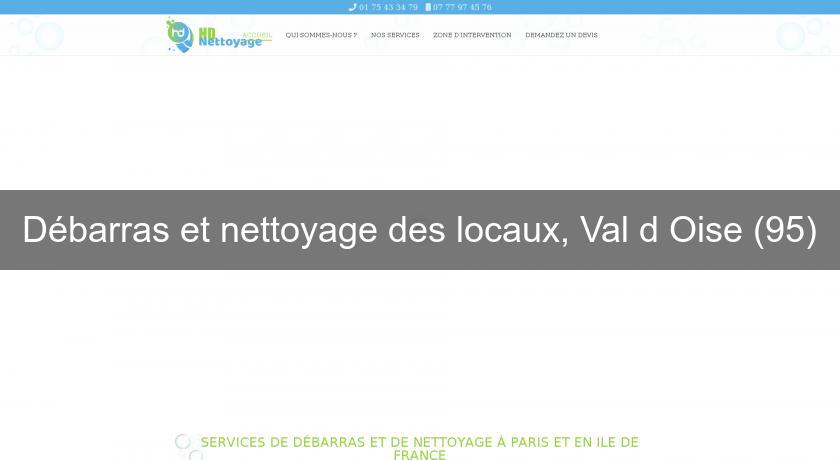 Débarras et nettoyage des locaux, Val d'Oise (95) Débarras et nettoyage des locaux, Val d'Oise (95)