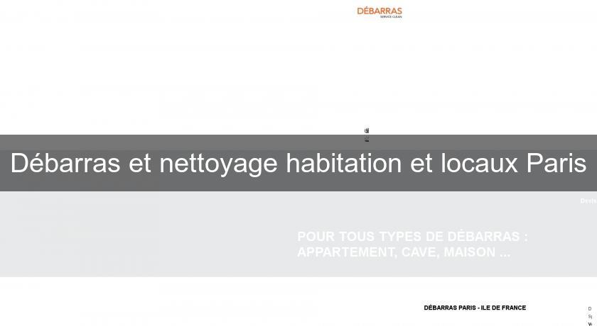 Débarras et nettoyage habitation et locaux Paris