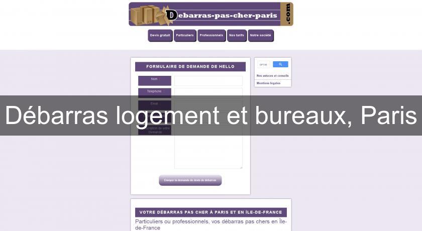 Débarras logement et bureaux, Paris Débarras logement et bureaux, Paris