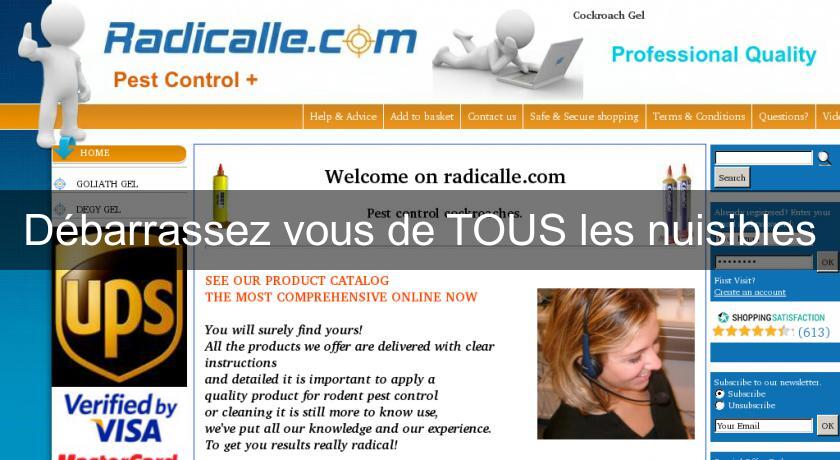 Débarrassez vous de TOUS les nuisibles Débarrassez vous de TOUS les nuisibles