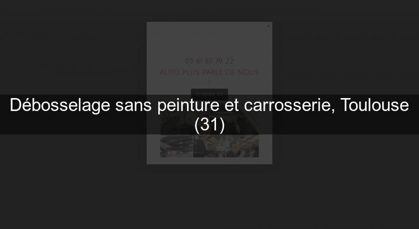 Débosselage sans peinture et carrosserie, Toulouse (31)