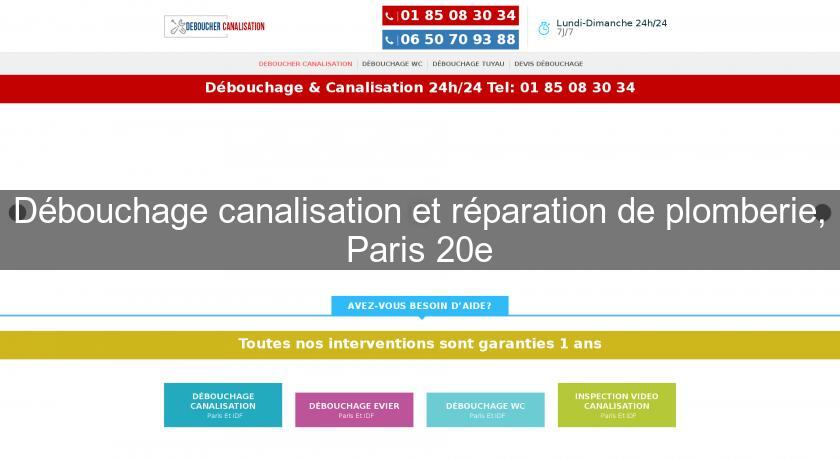 Débouchage canalisation et réparation de plomberie, Paris 20e Débouchage canalisation et réparation de plomberie, Paris 20e