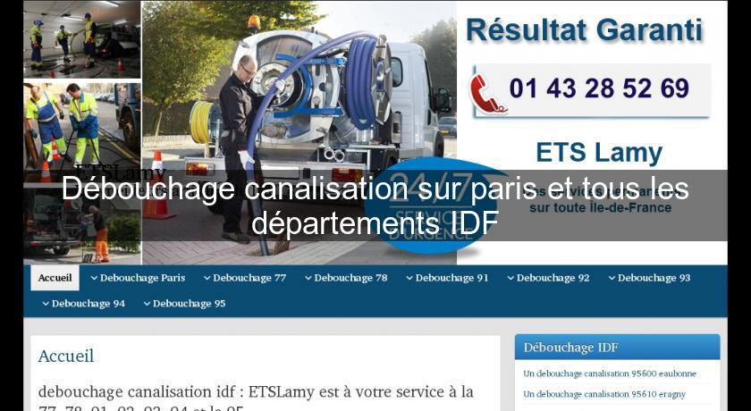 Débouchage canalisation sur paris et tous les départements IDF Débouchage canalisation sur paris et tous les départements IDF