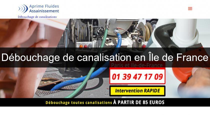 Débouchage de canalisation en Île de France