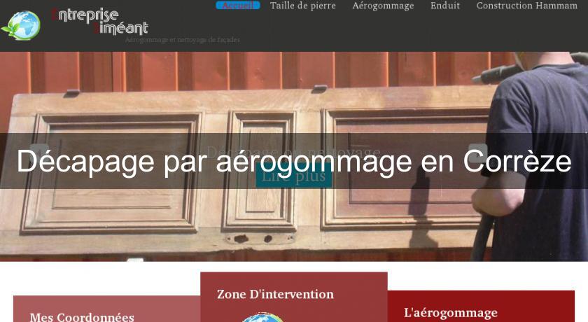 Décapage par aérogommage en Corrèze Décapage par aérogommage en Corrèze