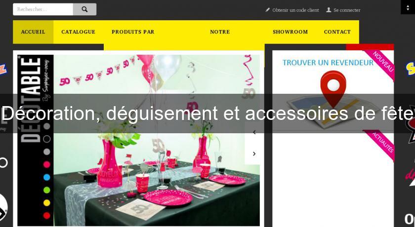 Décoration, déguisement et accessoires de fête