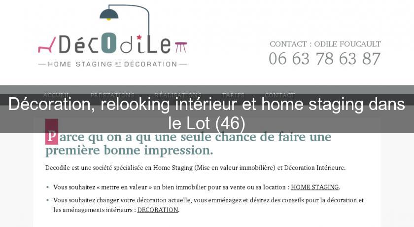 Décoration, relooking intérieur et home staging dans le Lot (46) Décoration, relooking intérieur et home staging dans le Lot (46)