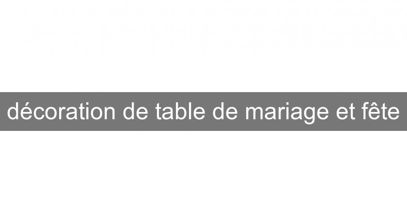 décoration de table de mariage et fête