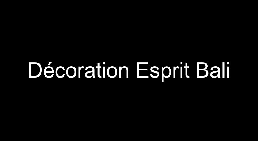 Décoration Esprit Bali Décoration Esprit Bali
