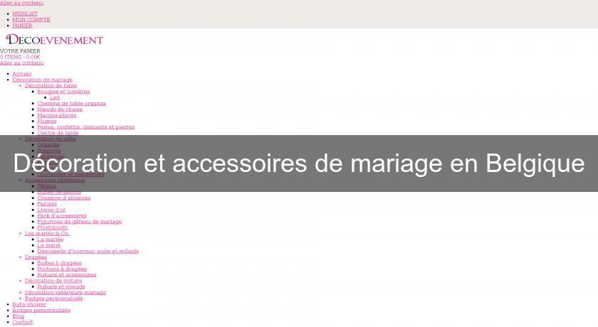 Décoration et accessoires de mariage en Belgique Décoration et accessoires de mariage en Belgique