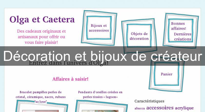 Décoration et bijoux de créateur Décoration et bijoux de créateur