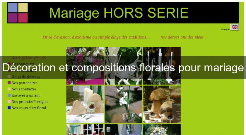 Décoration et compositions florales pour mariage Décoration et compositions florales pour mariage