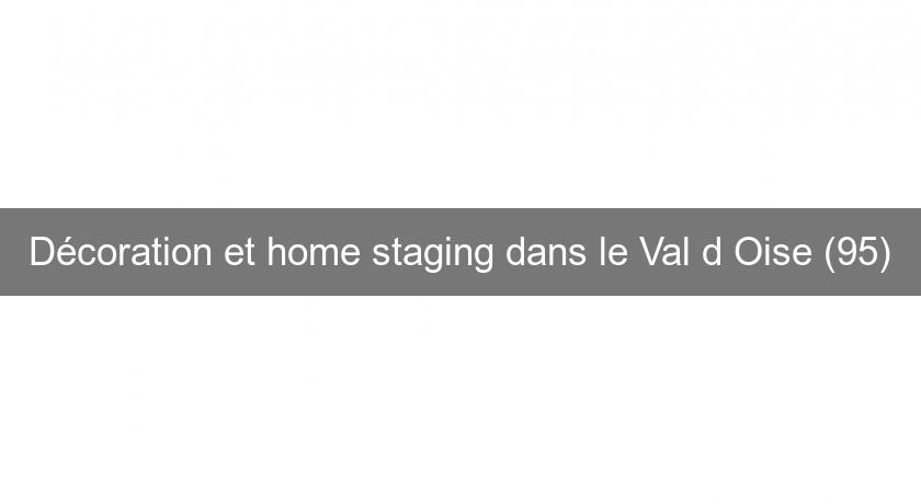 Décoration et home staging dans le Val d'Oise (95)