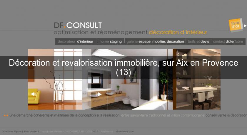 Décoration et revalorisation immobilière, sur Aix en Provence (13)