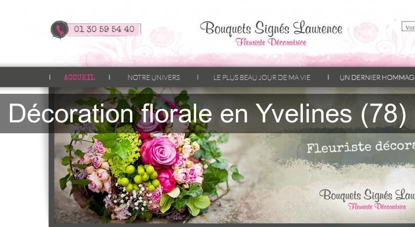 Décoration florale en Yvelines (78) Décoration florale en Yvelines (78)