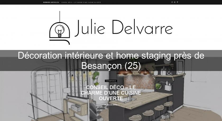 Décoration intérieure et home staging près de Besançon (25) Décoration intérieure et home staging près de Besançon (25)