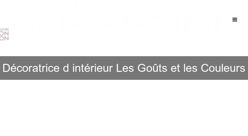 Décoratrice d'intérieur Les Goûts et les Couleurs Décoratrice d'intérieur Les Goûts et les Couleurs