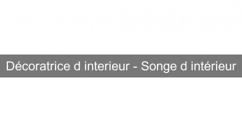 Décoratrice d'interieur - Songe d'intérieur Décoratrice d'interieur - Songe d'intérieur