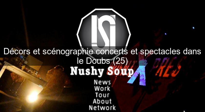 Décors et scénographie concerts et spectacles dans le Doubs (25) Décors et scénographie concerts et spectacles dans le Doubs (25)