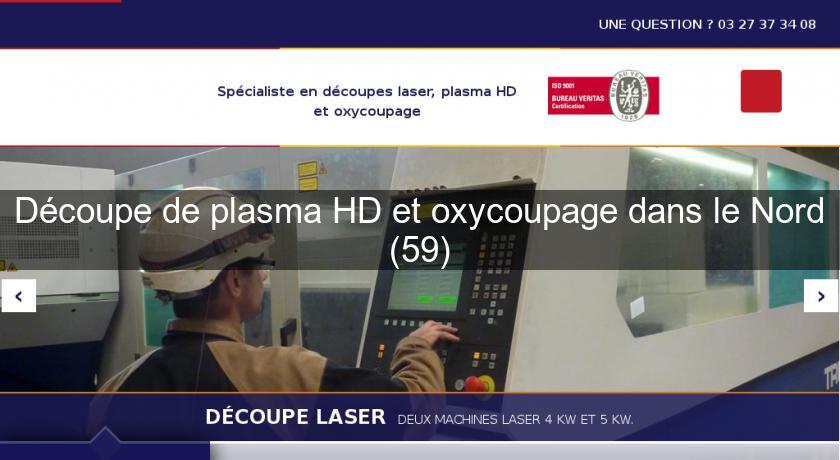 Découpe de plasma HD et oxycoupage dans le Nord (59)