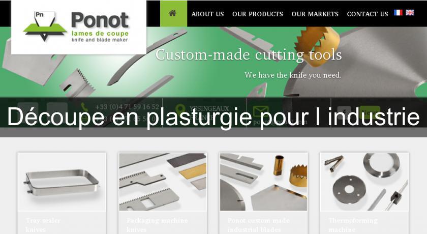 Découpe en plasturgie pour l'industrie Découpe en plasturgie pour l'industrie