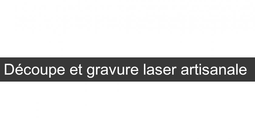 Découpe et gravure laser artisanale 