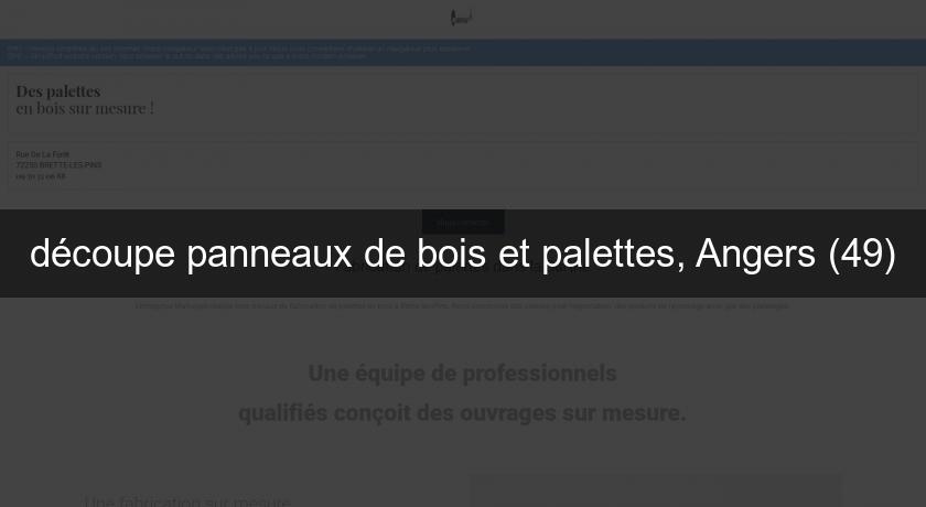 découpe panneaux de bois et palettes, Angers (49)