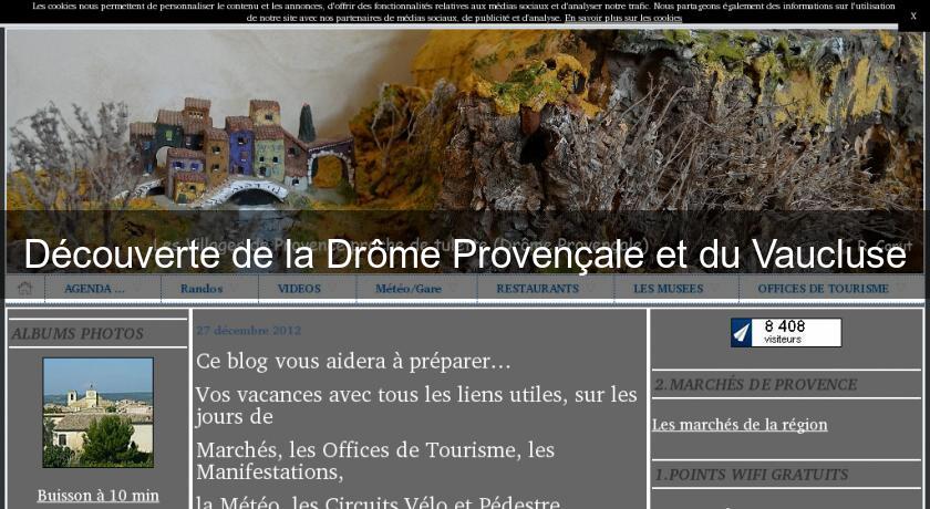Découverte de la Drôme Provençale et du Vaucluse Découverte de la Drôme Provençale et du Vaucluse
