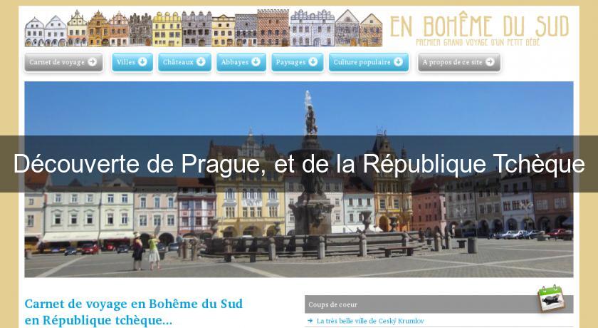 Découverte de Prague, et de la République Tchèque Découverte de Prague, et de la République Tchèque