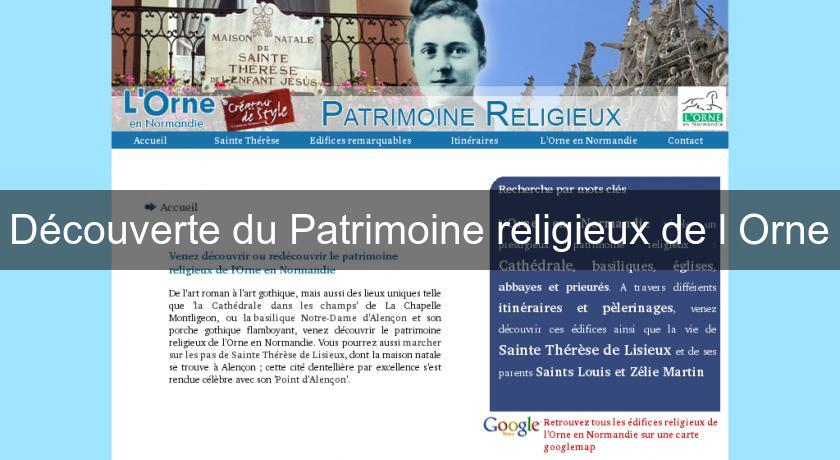 Découverte du Patrimoine religieux de l'Orne Découverte du Patrimoine religieux de l'Orne