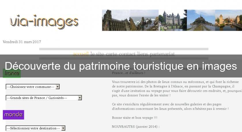 Découverte du patrimoine touristique en images Découverte du patrimoine touristique en images