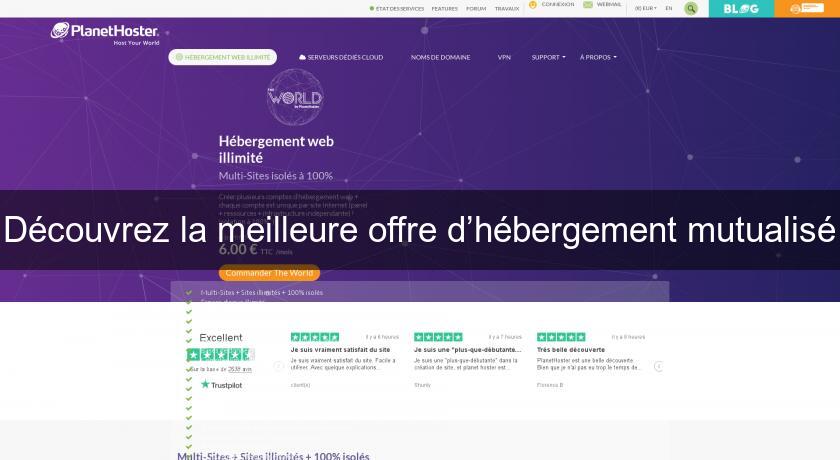 Découvrez la meilleure offre d’hébergement mutualisé