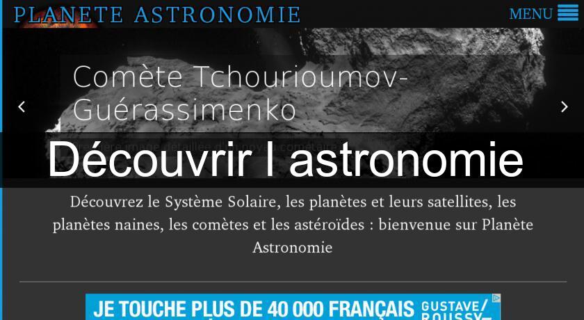 Découvrir l'astronomie Découvrir l'astronomie