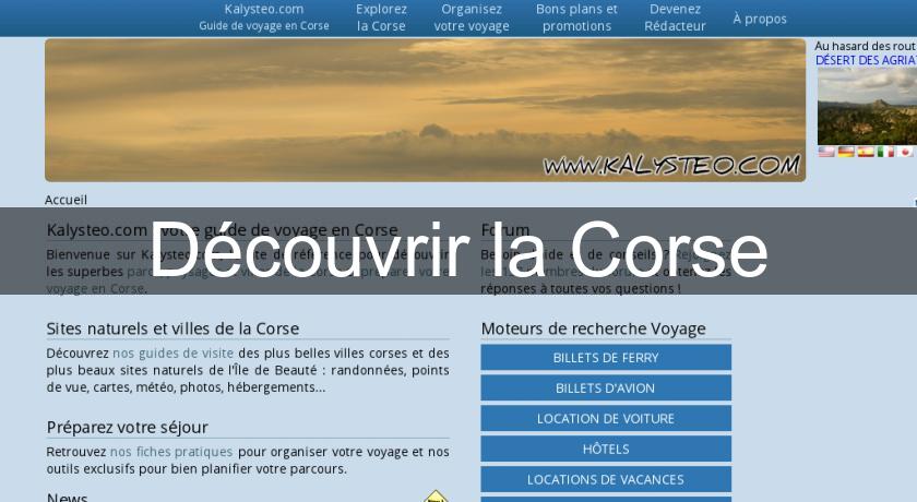 Découvrir la Corse Découvrir la Corse