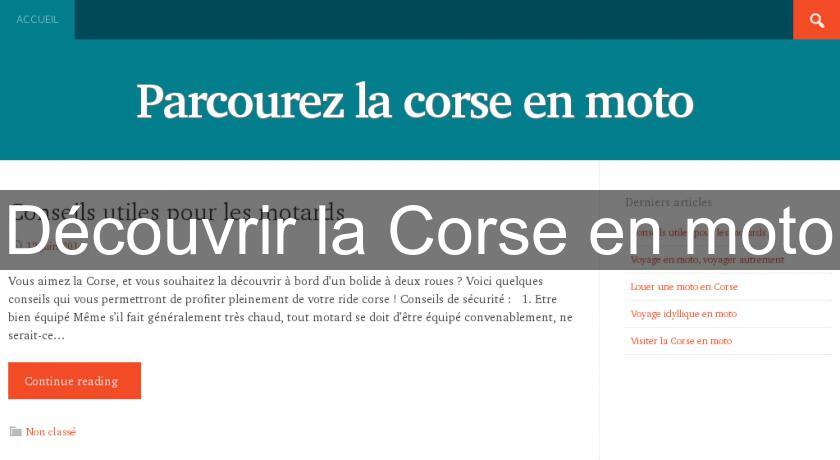 Découvrir la Corse en moto Découvrir la Corse en moto