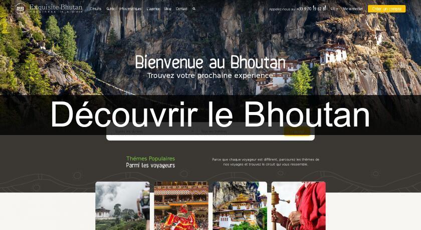 Découvrir le Bhoutan Découvrir le Bhoutan