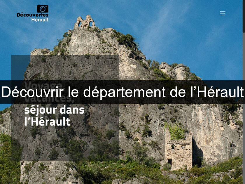Découvrir le département de l’Hérault Découvrir le département de l’Hérault