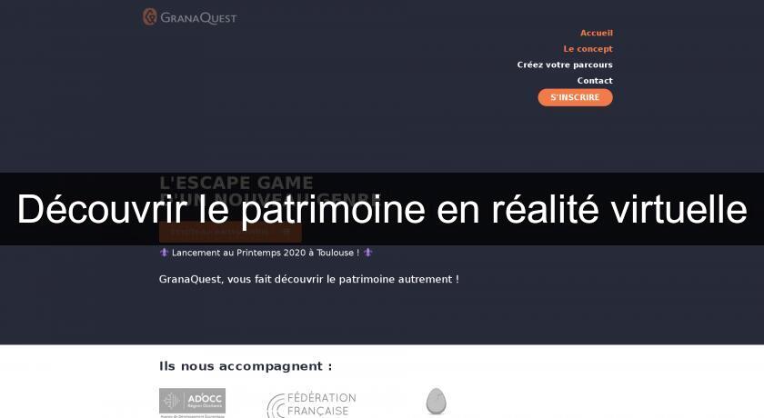 Découvrir le patrimoine en réalité virtuelle