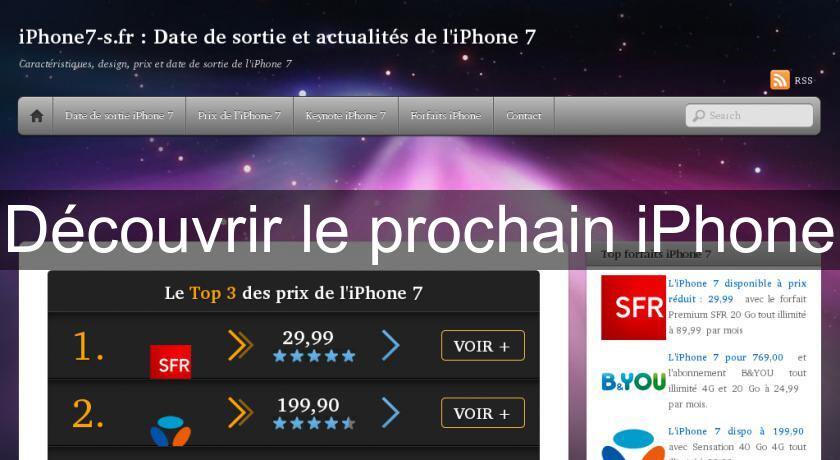 Découvrir le prochain iPhone Découvrir le prochain iPhone