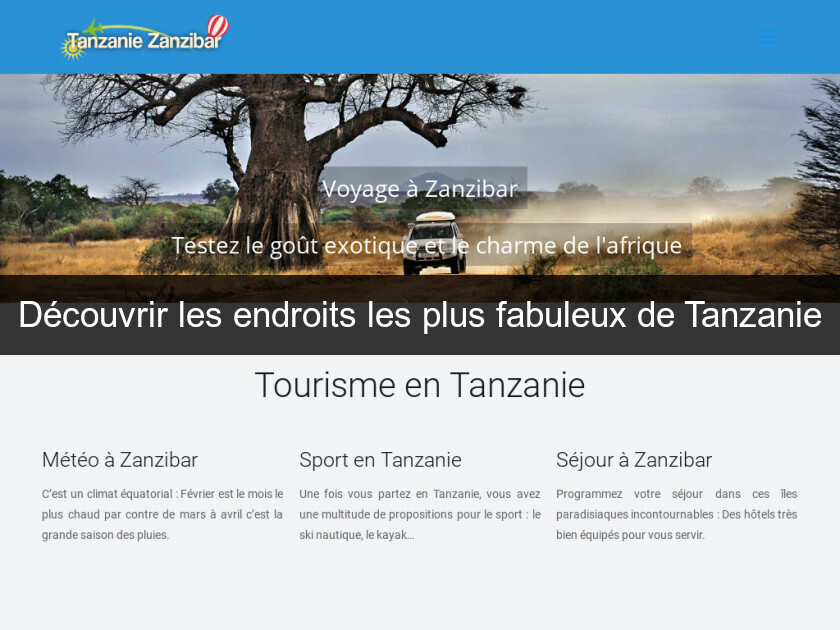 Découvrir les endroits les plus fabuleux de Tanzanie Découvrir les endroits les plus fabuleux de Tanzanie