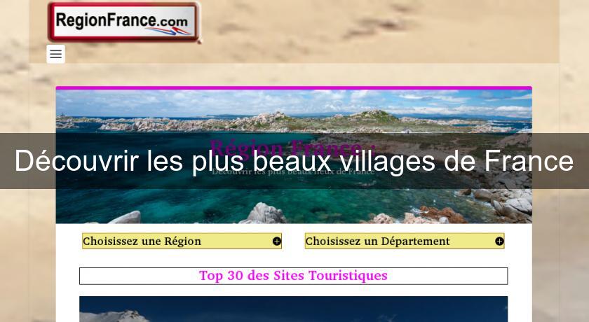 Découvrir les plus beaux villages de France Découvrir les plus beaux villages de France
