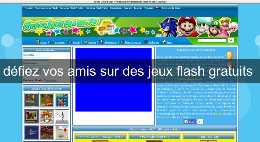 défiez vos amis sur des jeux flash gratuits défiez vos amis sur des jeux flash gratuits