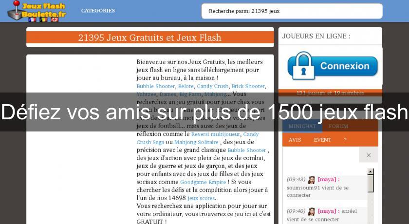 Défiez vos amis sur plus de 1500 jeux flash Défiez vos amis sur plus de 1500 jeux flash