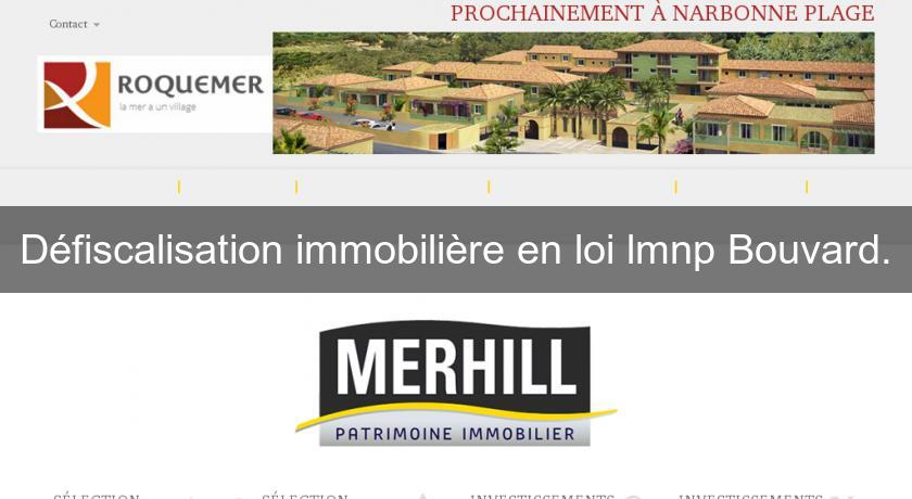 Défiscalisation immobilière en loi lmnp Bouvard.