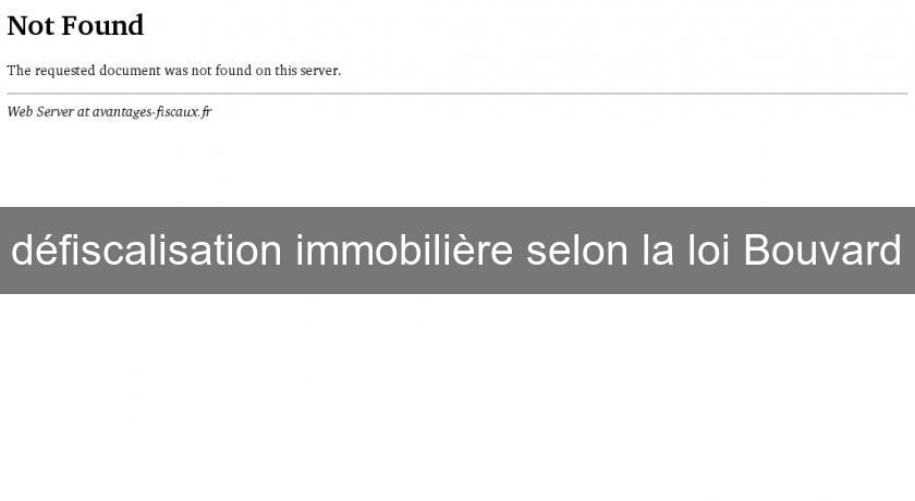 défiscalisation immobilière selon la loi Bouvard